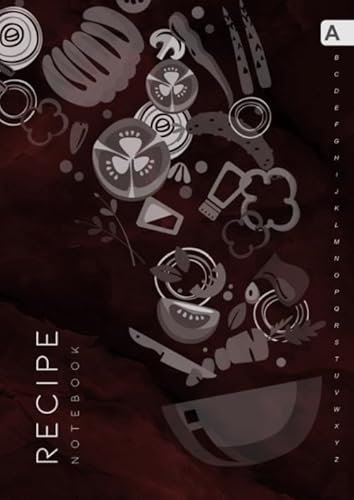 Recipe Notebook: A4 Large Recipe Book to Write In | Your Own Favorite Menu Journal with Alphabetical Tabs | Ingredient Bowl Design Marble Red Black
