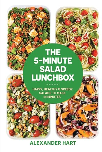 The 5-Minute Salad Lunchbox: Happy, healthy and speedy salads to make in minutes