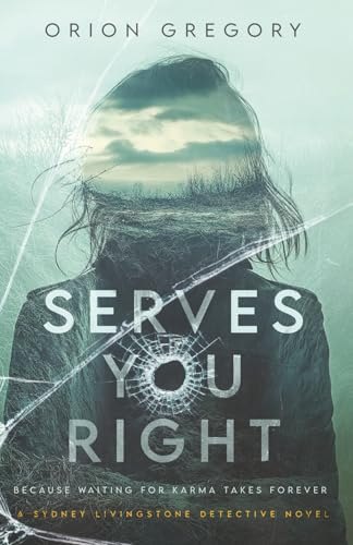 Serves You Right: A Novel (Sydney Livingstone Detective Series)
