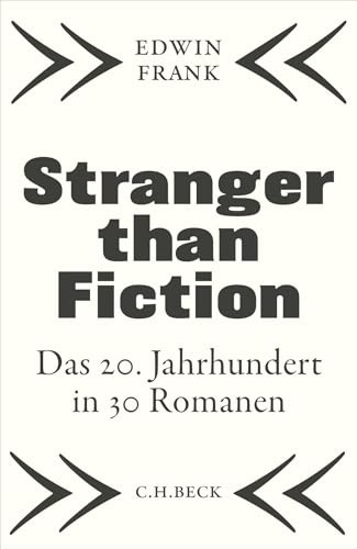 Stranger than Fiction: Das 20. Jahrhundert in 30 Romanen