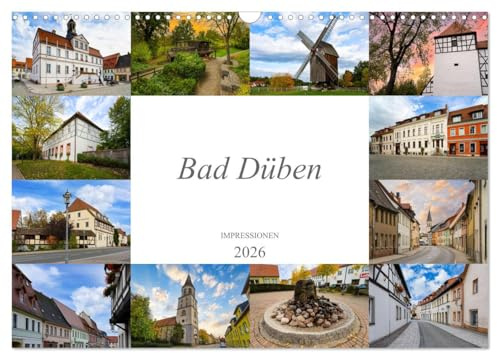 Bad Düben Impressionen (Wandkalender 2026 DIN A3 quer), CALVENDO Monatskalender: Eine Bilderreise in die wunderschöne Stadt Bad Düben (CALVENDO Orte)
