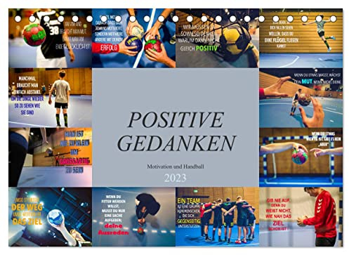 Positive Gedanken - Motivation und Handball (Tischkalender 2023 DIN A5 quer): Wunderschöner farbenprächtiger Kalender mit einzigartigen ... 14 Seiten ) (CALVENDO Menschen)