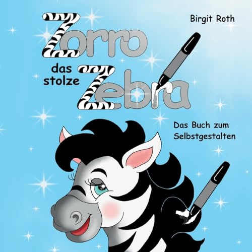 Zorro das stolze Zebra: Das Buch zum Selbstgestalten