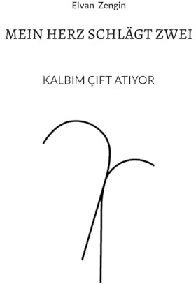 Mein Herz schlägt zwei: KALBIM ÇIFT ATIYOR