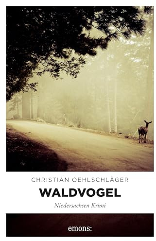 Waldvogel: Niedersachsen Krimi (Jagdkrimi)