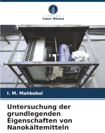 Untersuchung der grundlegenden Eigenschaften von Nanokältemitteln