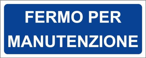 M-ITALY CARTELLO SEGNALETICO UNI - FERMO PER MANUTENZIONE - Adesivo Extra Resistente, Pannello in Forex, Pannello In Alluminio (60x25, Adesivo)