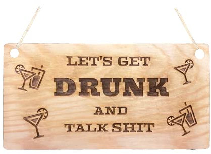Pet-Jos Let´s get drunk and talk shit Alcohol Vintage Beer Gin Sign Decor Gift Wooden Wooden Plaque Natural Decoration Backyard Bar Garden Hanging Plaque for garden gifts