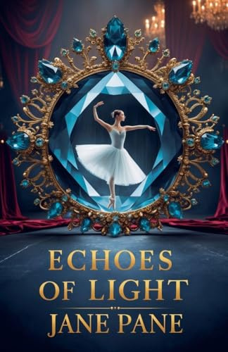 Echoes of Light (The Diadem Chronicles, Band 3)