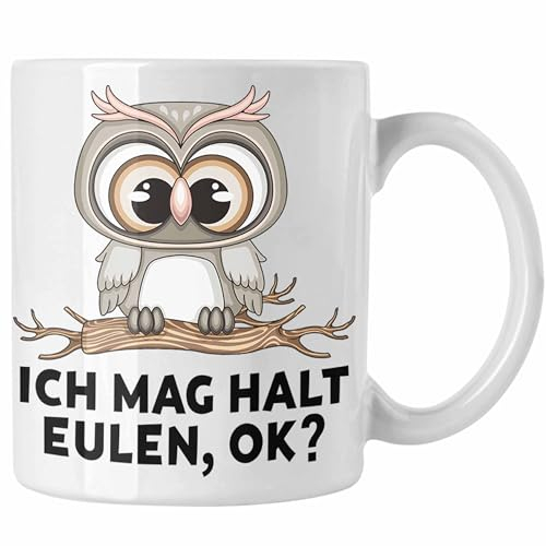 Trendation - Eulen Fans Tasse Geschenk Eulenliebhaber Geschenkidee Ich Mag Halt Eulen Ok (Weiß)