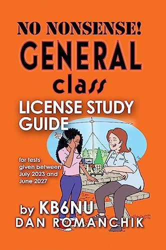 No-Nonsense General Class License Study Guide: for tests given given between July 2023 and June 2027 (English Edition)