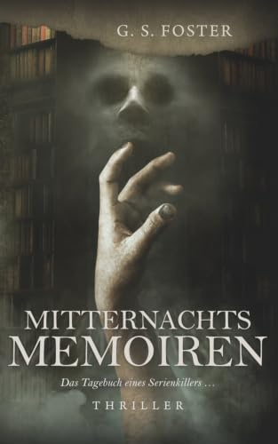 Mitternachtsmemoiren: Das Tagebuch eines Serienkillers