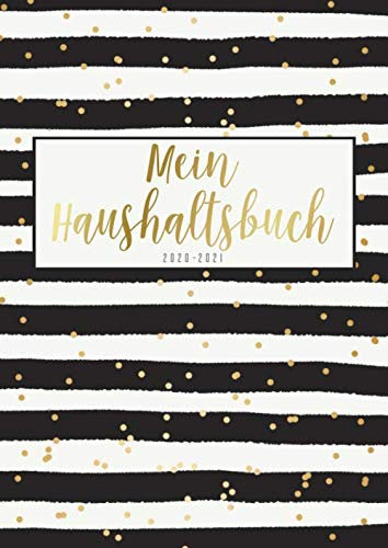 Mein Haushaltsbuch 2020 - 2021: Persönlicher 2 Jahres-Finanzplaner, Budgetplaner zum Eintragen und Ausfüllen • Januar 2020 bis Dezember 2022 • Din A4 ... Handhabung • Motiv: Streifen mit Gold Punkten
