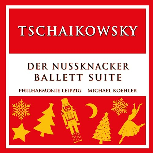 Tschaikowsky: Der Nussknacker, Suite Op. 71a
