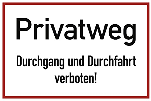 Privatweg Durchgang und Durchfahrt verboten!, Alu, 300x200 mm