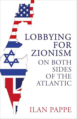 Lobbying for Zionism on Both Sides of the Atlantic (English Edition)
