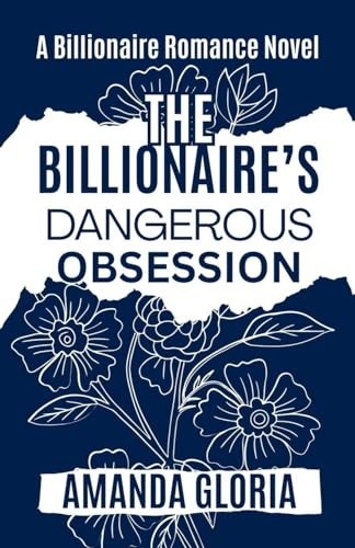 The Billionaire's Dangerous Obsession