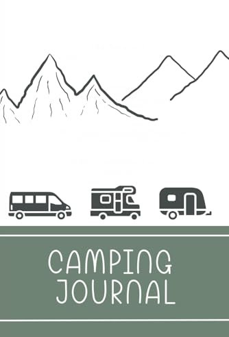 Camping Journal: Deine Abenteuer. Deine Stellplätze. Deine Erinnerungen.