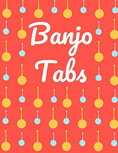 Banjo Tabs: Schreibe deine eigene Banjo Musik auf! | Banjo Tabs für Anfänger | Banjo Notizbuch | Leere Notenblatt mit Banjo Tabulatur für Banjo Lieder und -akkorde