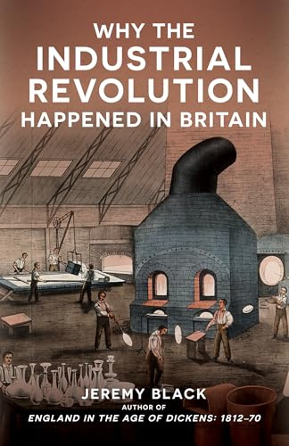 Why the Industrial Revolution Happened in Britain