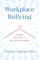Workplace Bullying: Finding Your Way to Big-Tent Belonging
