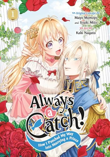 Always a Catch! 01: How I Punched My Way into Marrying a Prince: 1