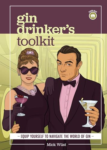 Gin Drinker's Toolkit: Equip Yourself to Navigate the World of Gin