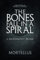 The Bones Fall in a Spiral: A Necromantic Primer