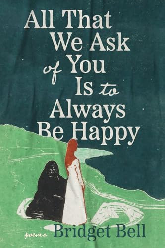 All that We Ask of You Is to Always Be Happy (LaurelBooks)