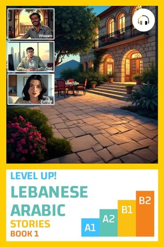 Level Up! Lebanese Arabic Stories (Book 1)