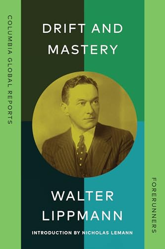 Drift and Mastery: An Attempt to Diagnose the Current Unrest (Forerunners)