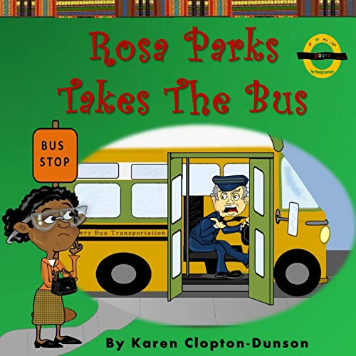 Rosa Parks Takes the Bus (Fun History Books for Young learners)