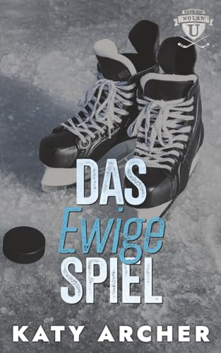 Das ewige Spiel (Nolan U Eishockey, Band 6)