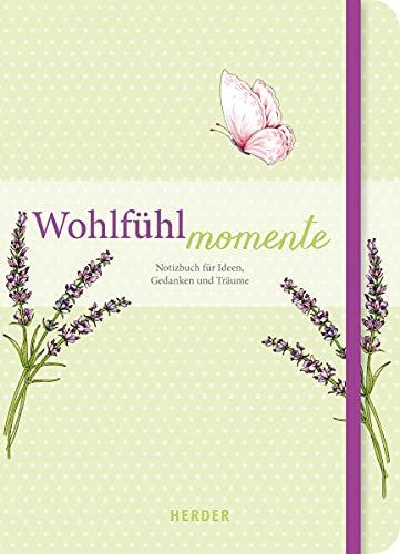 Wohlfühlmomente: Notizbuch für Ideen, Gedanken und Träume