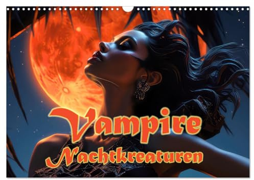 Vampire Nachtkreaturen (Wandkalender 2026 DIN A3 quer), CALVENDO Monatskalender: Vampire der Finsternis (CALVENDO Kunst)