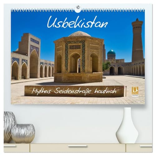 Usbekistan Mythos Seidenstraße hautnah (hochwertiger Premium Wandkalender 2026 DIN A2 quer), Kunstdruck in Hochglanz: Faszinierende alte Bauwerke und ... Seidenstraße in Usbekistan (CALVENDO Orte)
