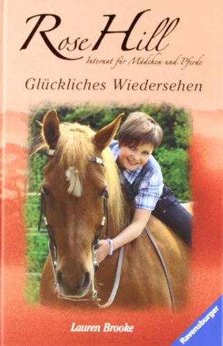 Glückliches Wiedersehen: Internat für Mädchen und Pferde (Rose Hill, Band 15)