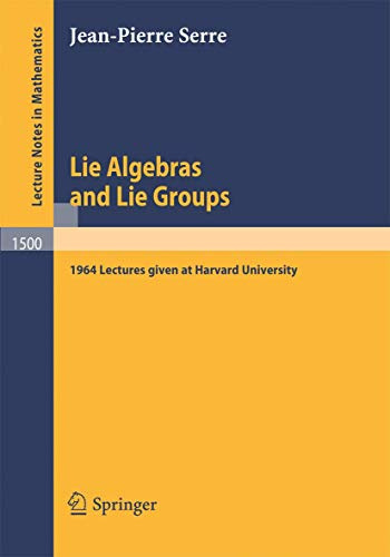 Lie Algebras and Lie Groups: 1964 Lectures given at Harvard University: 1500 (Lecture Notes in Mathematics, 1500)