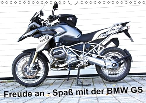 Freude an - Spaß mit der BMW GS (Wandkalender 2016 DIN A4 quer): Die BMW R 1200 GS LC macht Spass und Freude, wie man sieht! (Monatskalender, 14 Seiten ) (CALVENDO Hobbys)