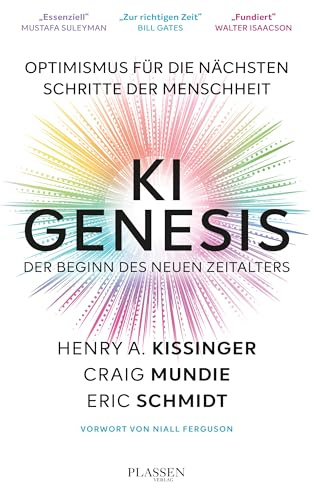 KI Genesis: Der Beginn des neuen Zeitalters: Optimismus für die nächsten Schritte der Menschheit