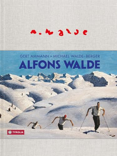 Alfons Walde: 1891–1958. Monografie mit Verzeichnis der Werke in Öl, Tempera, Aquarell, Pastell, Ölkreide, Buntstift, Mischtechnik und in Freskotechnik. Alle Texte auf Deutsch und Englisch
