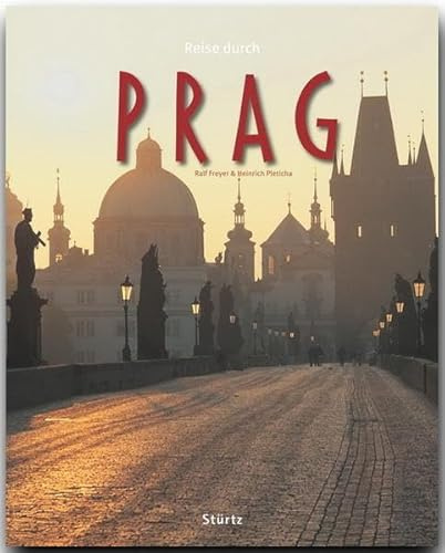 Reise durch Prag: Ein Bildband mit über 180 Bildern auf 140 Seiten - STÜRTZ Verlag