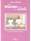 Das Wunder der Liebe: 50 Meditationen für Paare