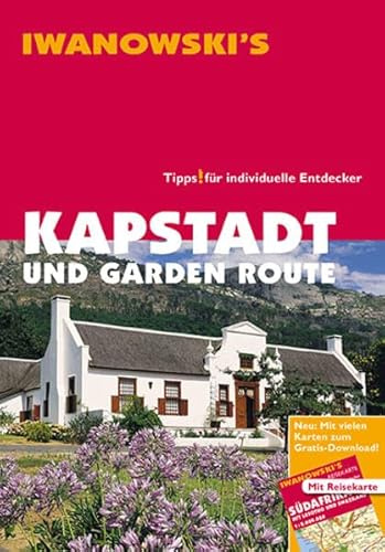 Kapstadt und Garden Route - Reiseführer von Iwanowski: Individualreiseführer mit Extra-Reisekarte und Karten-Download
