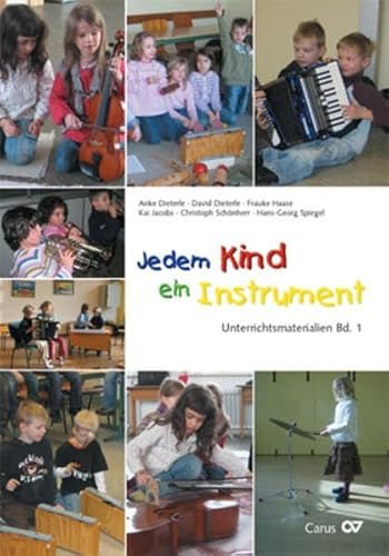 Jedem Kind ein Instrument: Unterrichtsmaterialien Band 1
