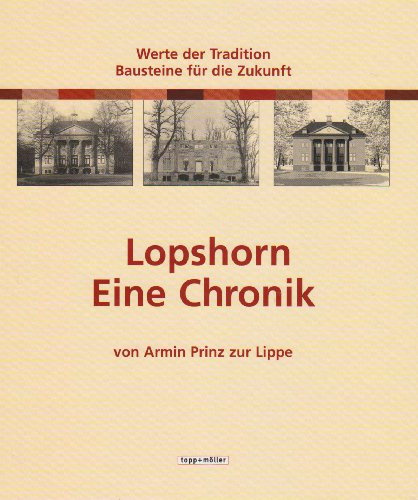 Lopshorn. Eine Chronik. Werte der Tradition. Bausteine für die Zukunft
