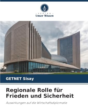 Regionale Rolle für Frieden und Sicherheit: Auswirkungen auf die Wirtschaftsdiplomatie