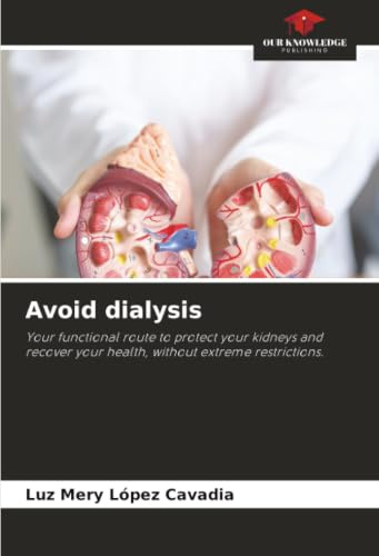 Avoid dialysis: Your functional route to protect your kidneys and recover your health, without extreme restrictions.