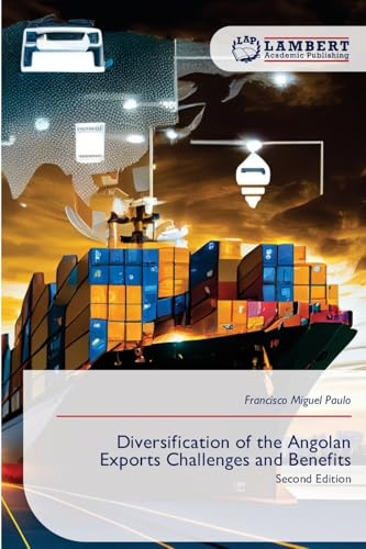 Diversification of the Angolan Exports Challenges and Benefits: Second Edition
