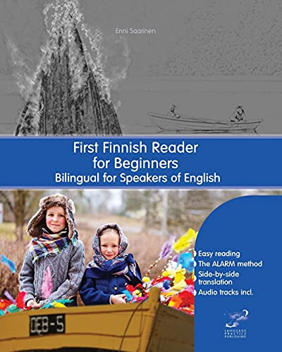 First Finnish Reader for Beginners: Bilingual for Speakers of English (Graded Finnish Readers, Band 1)